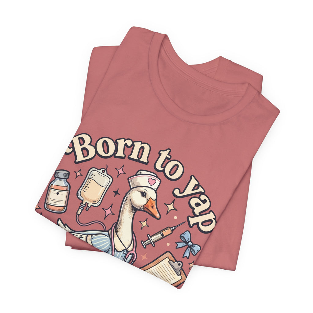 Born to Yap, Forced to Chart Tee — Cute Nurse Pelican Medical Student Shirt