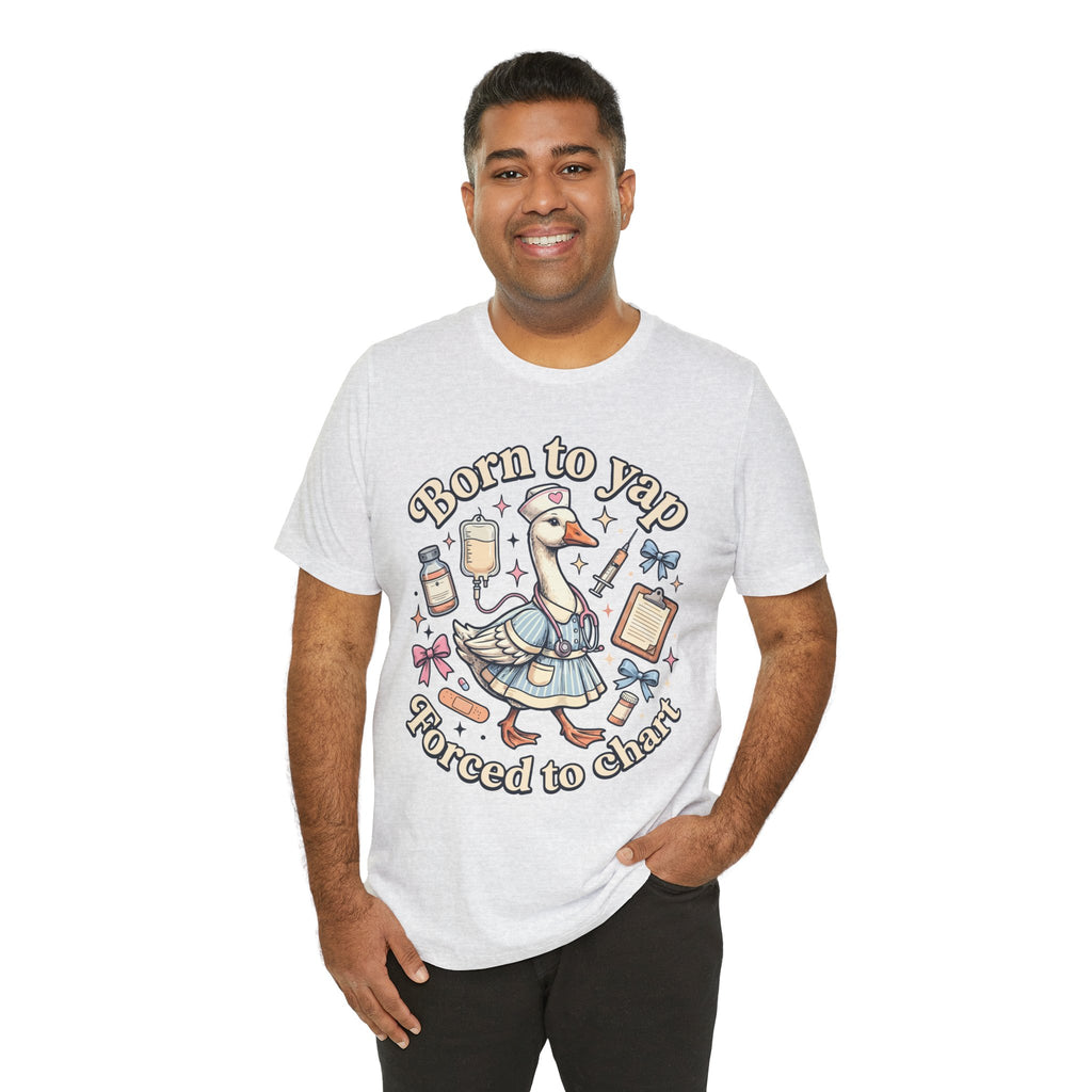 Born to Yap, Forced to Chart Tee — Cute Nurse Pelican Medical Student Shirt