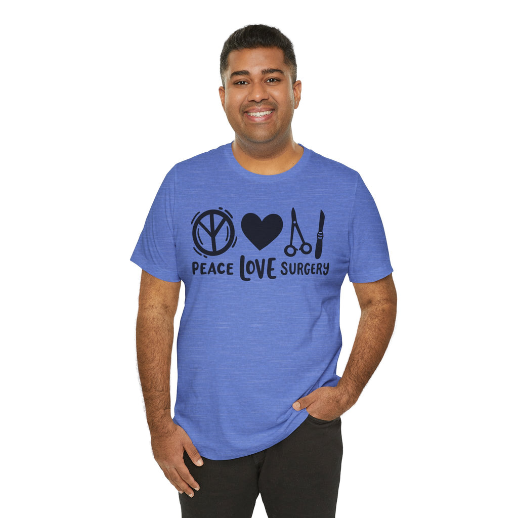 Peace, Love, Surgery Unisex Short Sleeve