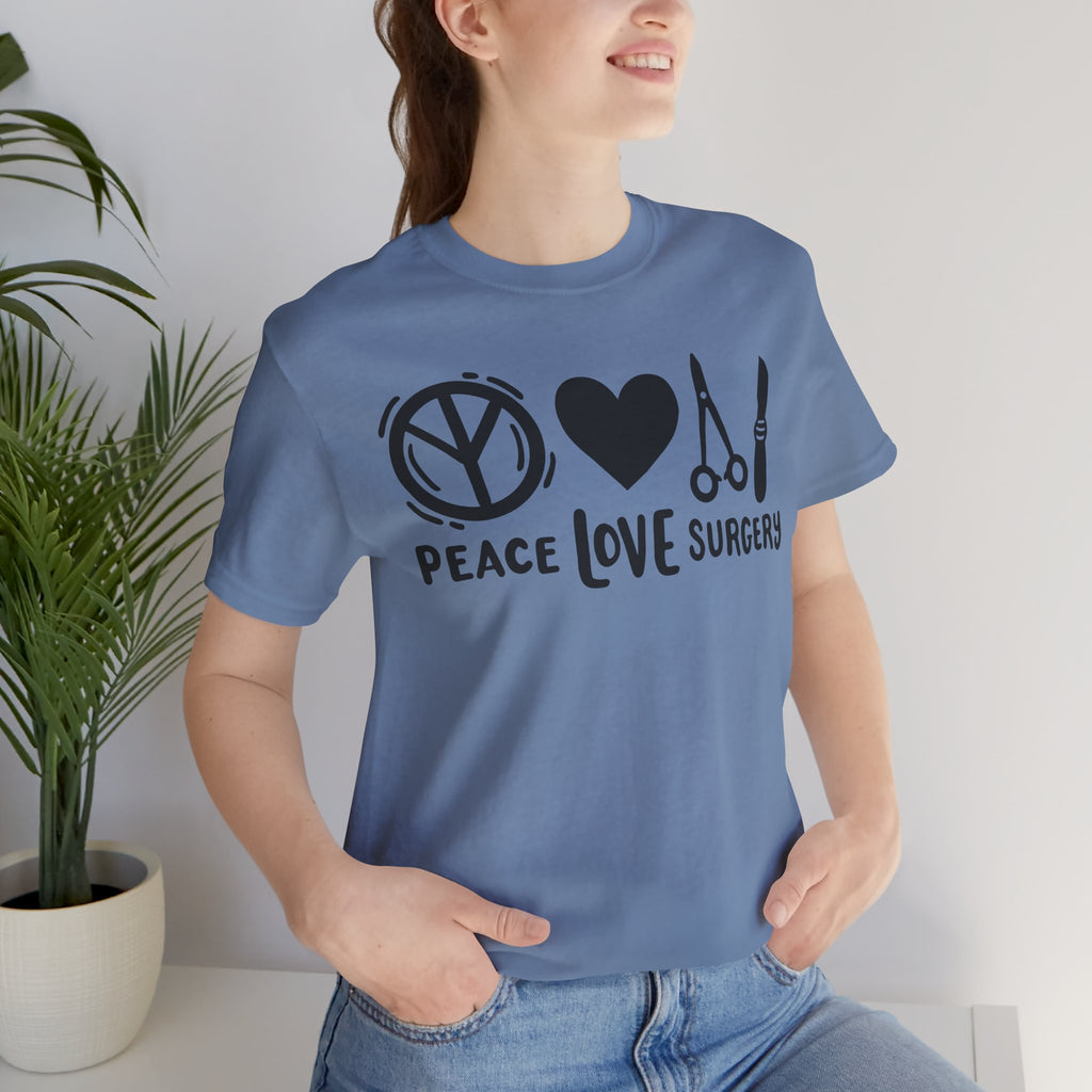 Peace, Love, Surgery Unisex Short Sleeve