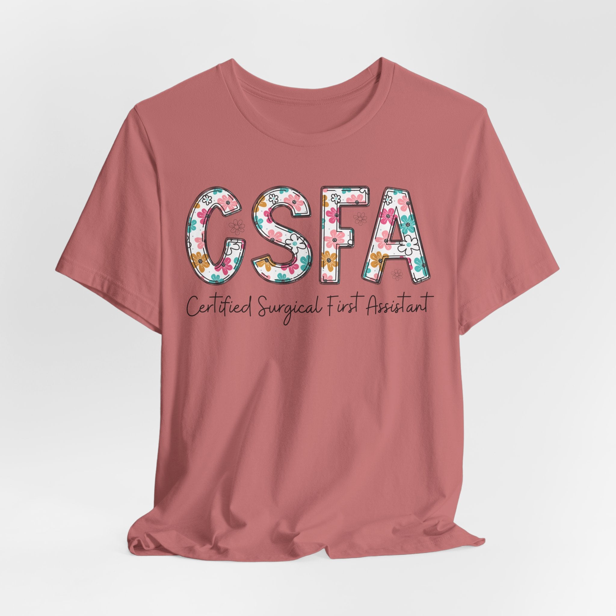 CSFA Floral T‑Shirt — Certified Surgical First Assistant Tee