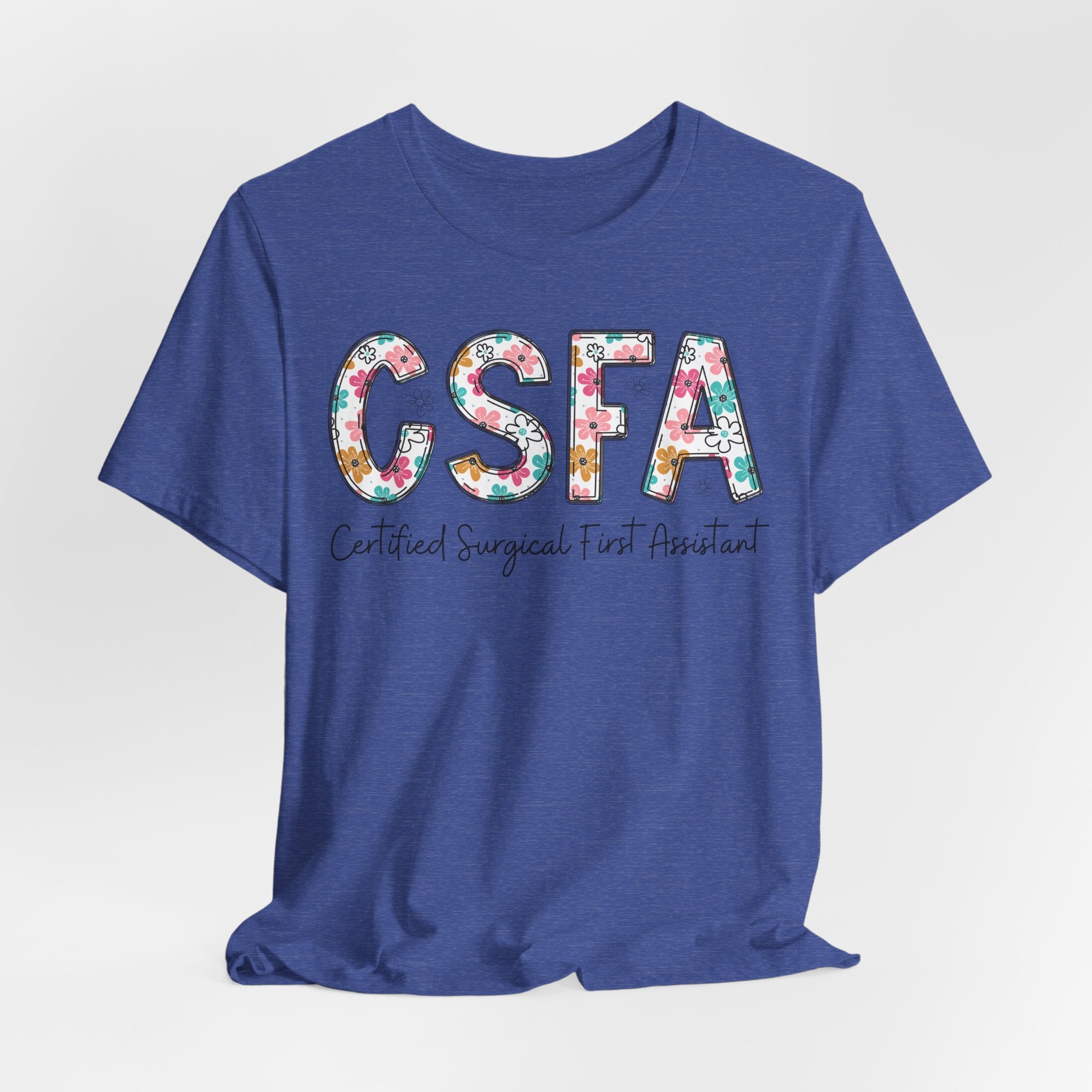 CSFA Floral T‑Shirt — Certified Surgical First Assistant Tee