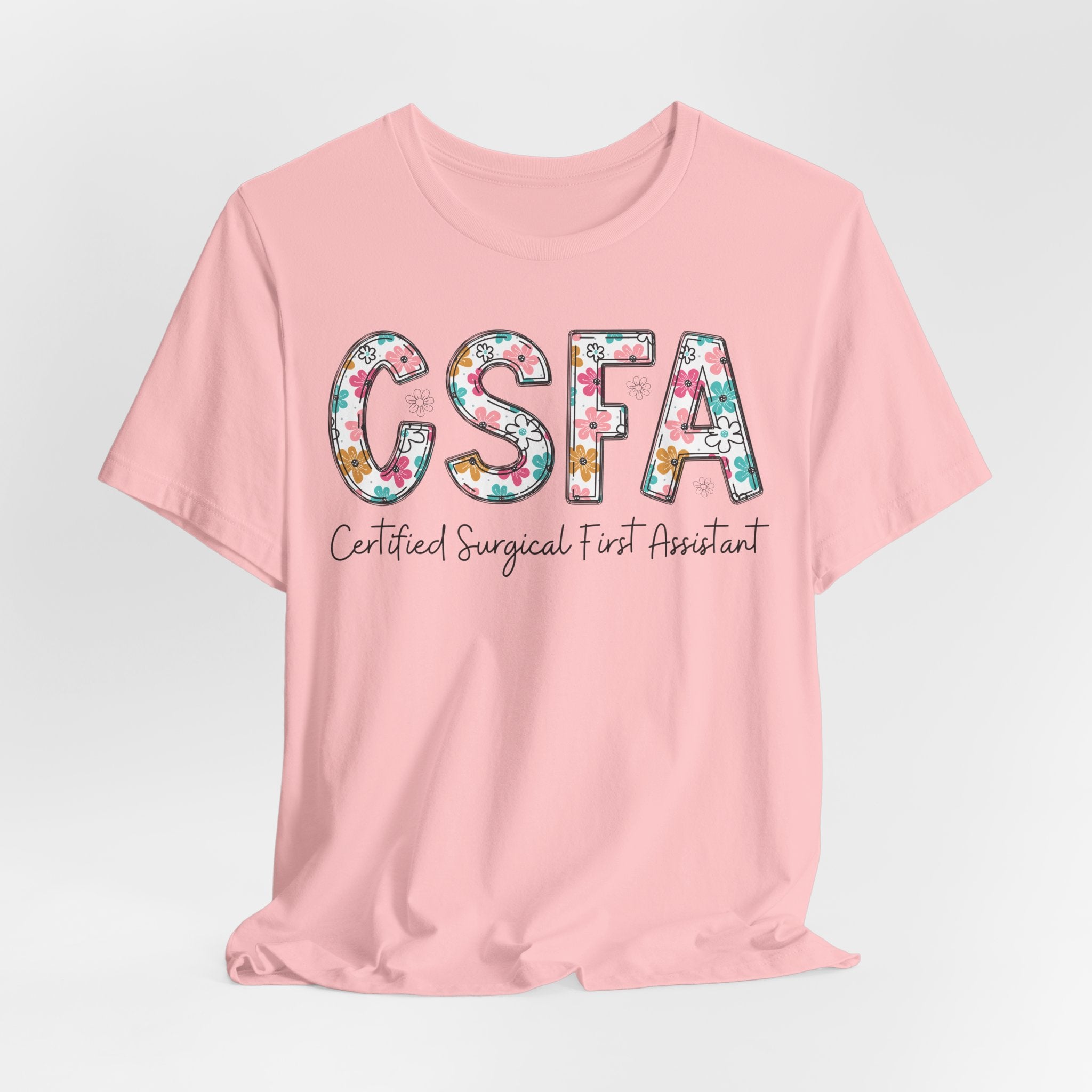 CSFA Floral T‑Shirt — Certified Surgical First Assistant Tee