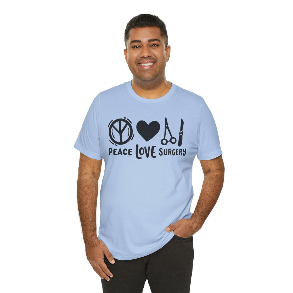 Peace, Love, Surgery Unisex Short Sleeve