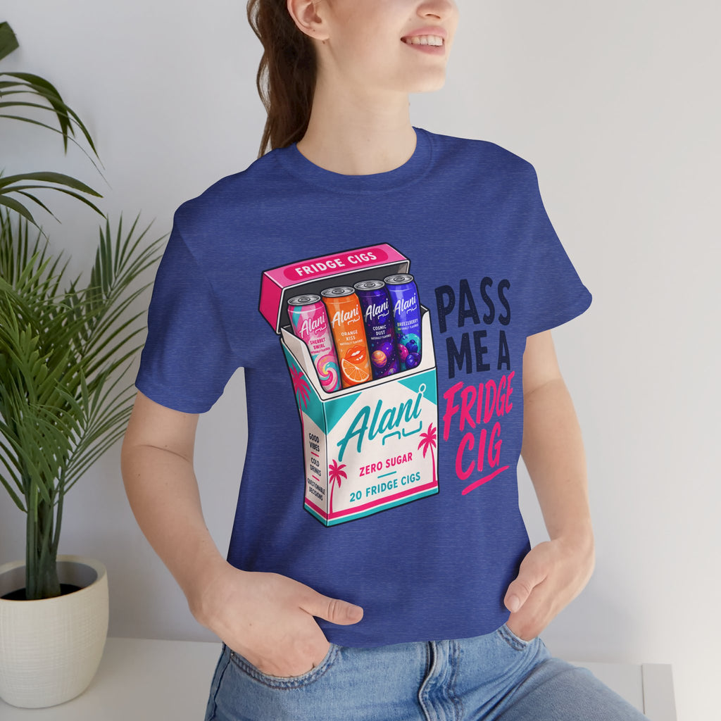 Fridge Cig Tee - "Pass Me a Fridge Cig" Retro Beverage Graphic T-Shirt