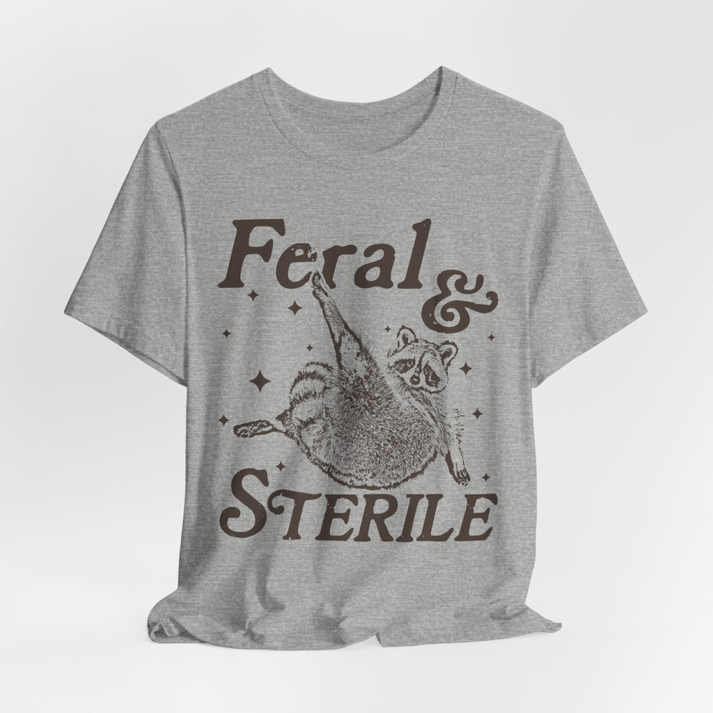 Feral & Sterile Raccoon Tee — Cute Spayed/Neutered Pet Awareness Shirt