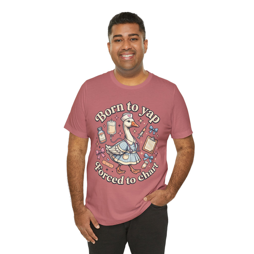 Born to Yap, Forced to Chart Tee — Cute Nurse Pelican Medical Student Shirt