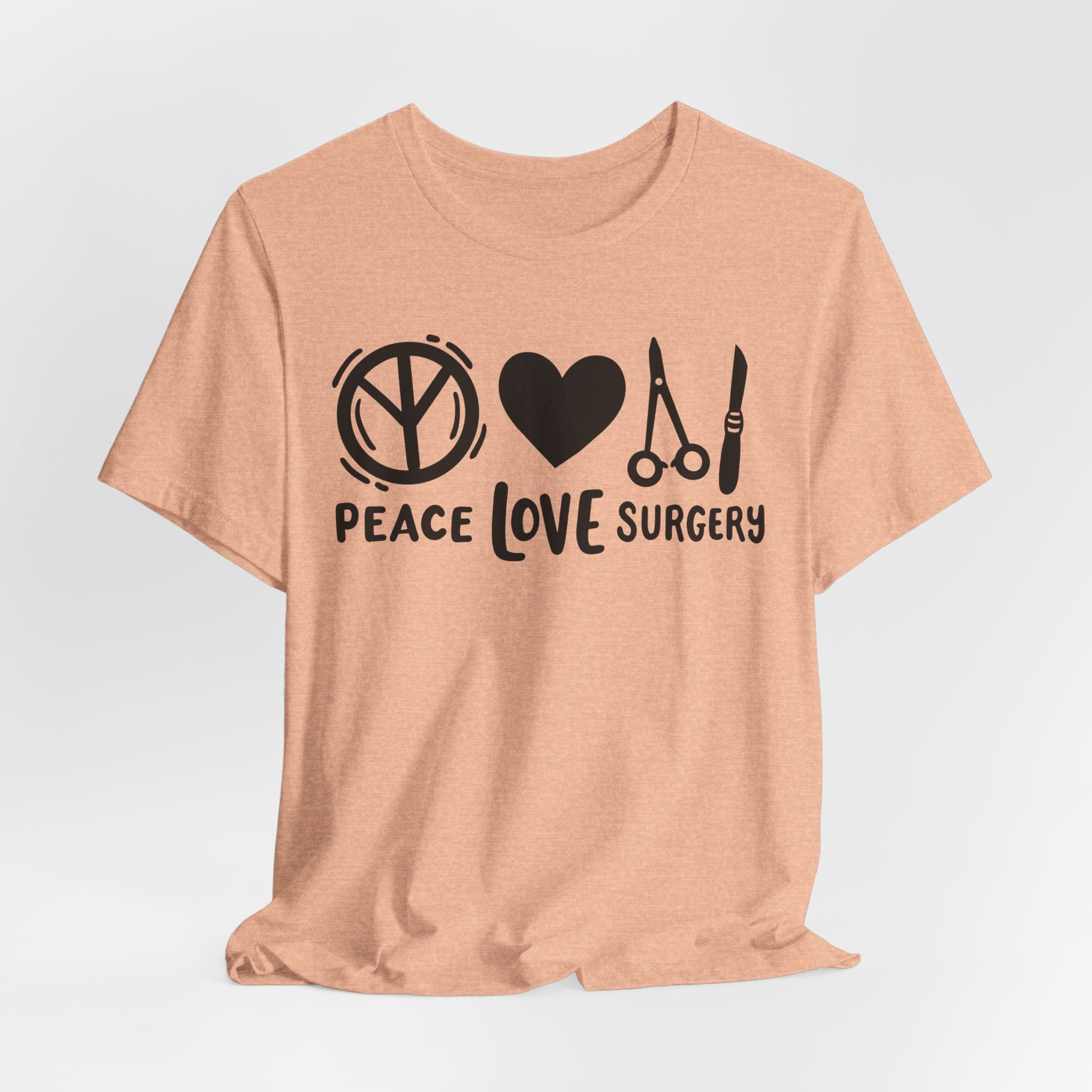 Peace, Love, Surgery Unisex Short Sleeve