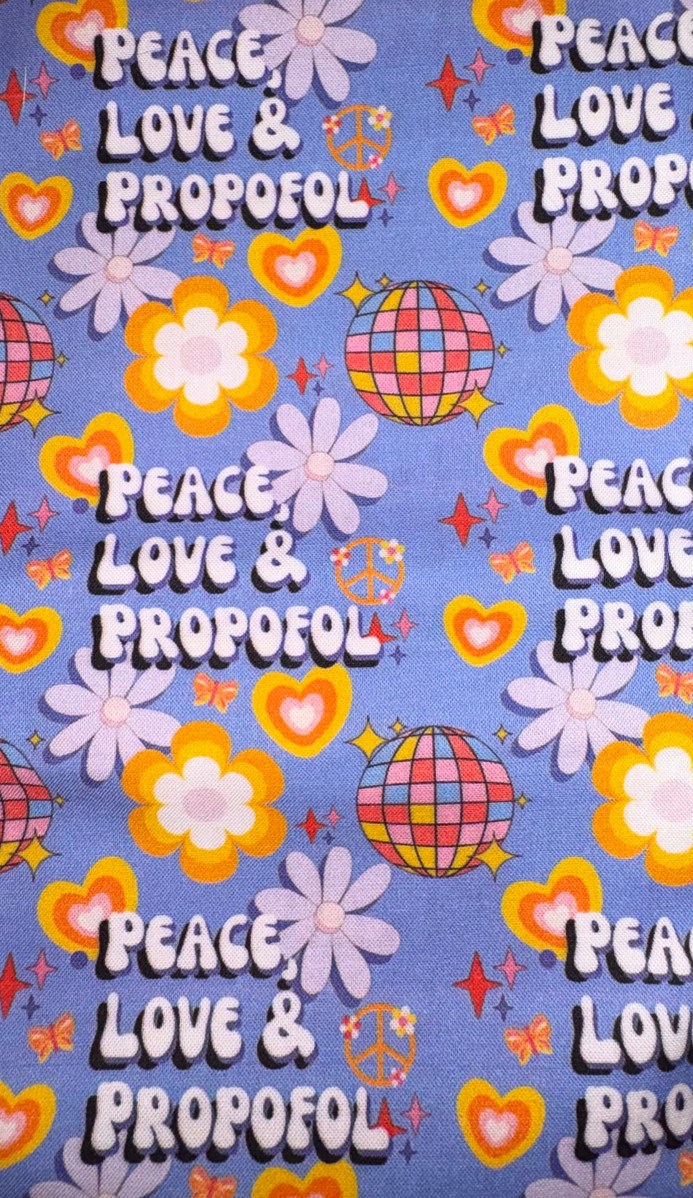 Peace, Love, Propofol
